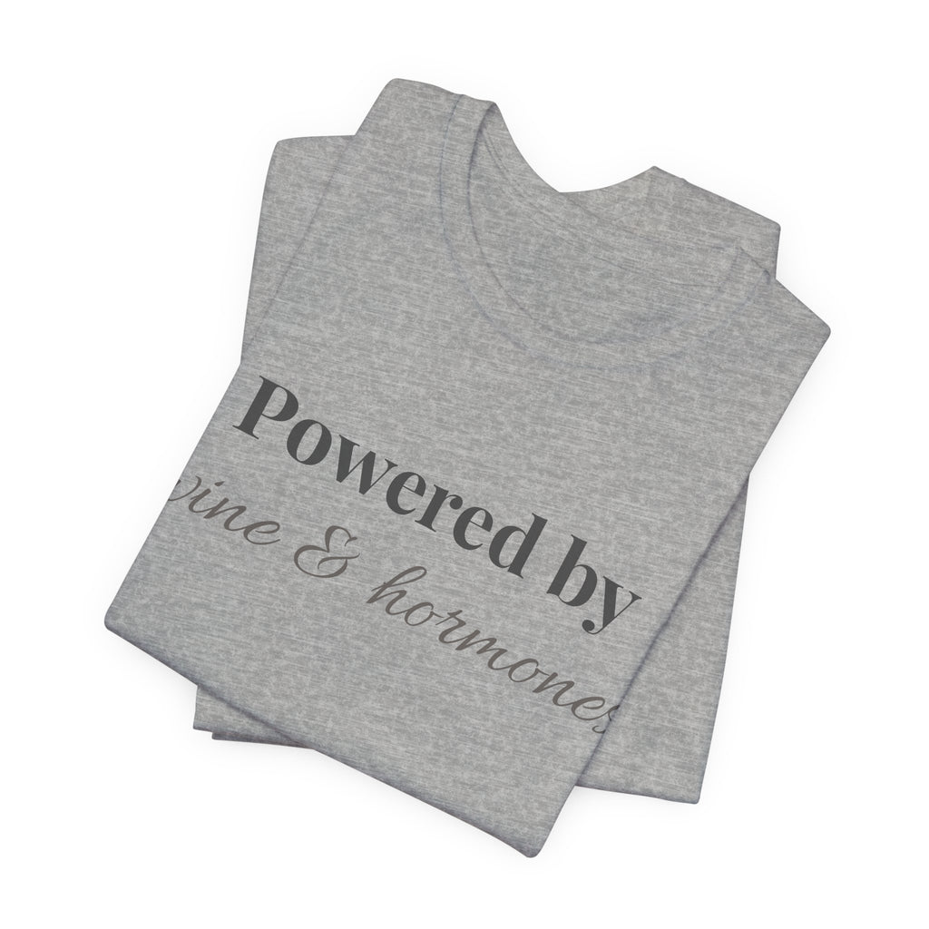 Powered by Wine & Hormones