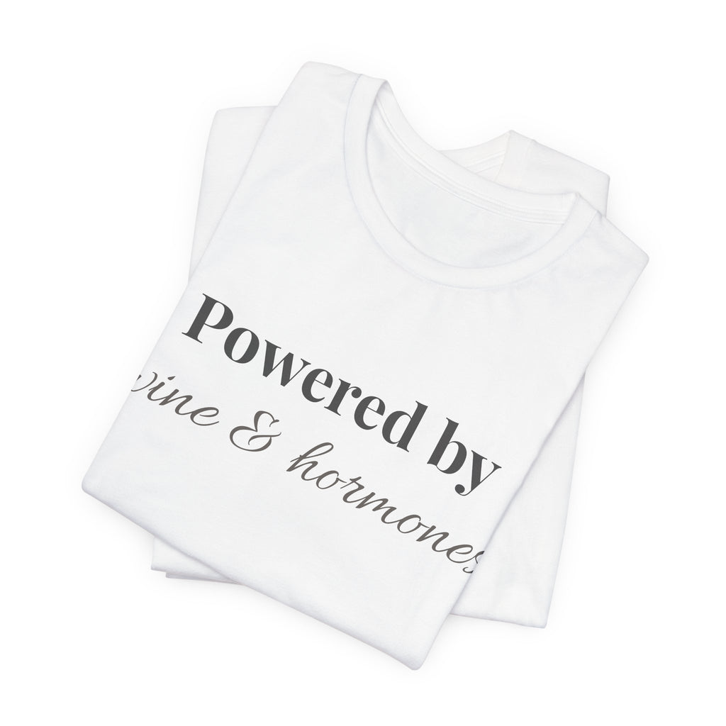 Powered by Wine & Hormones