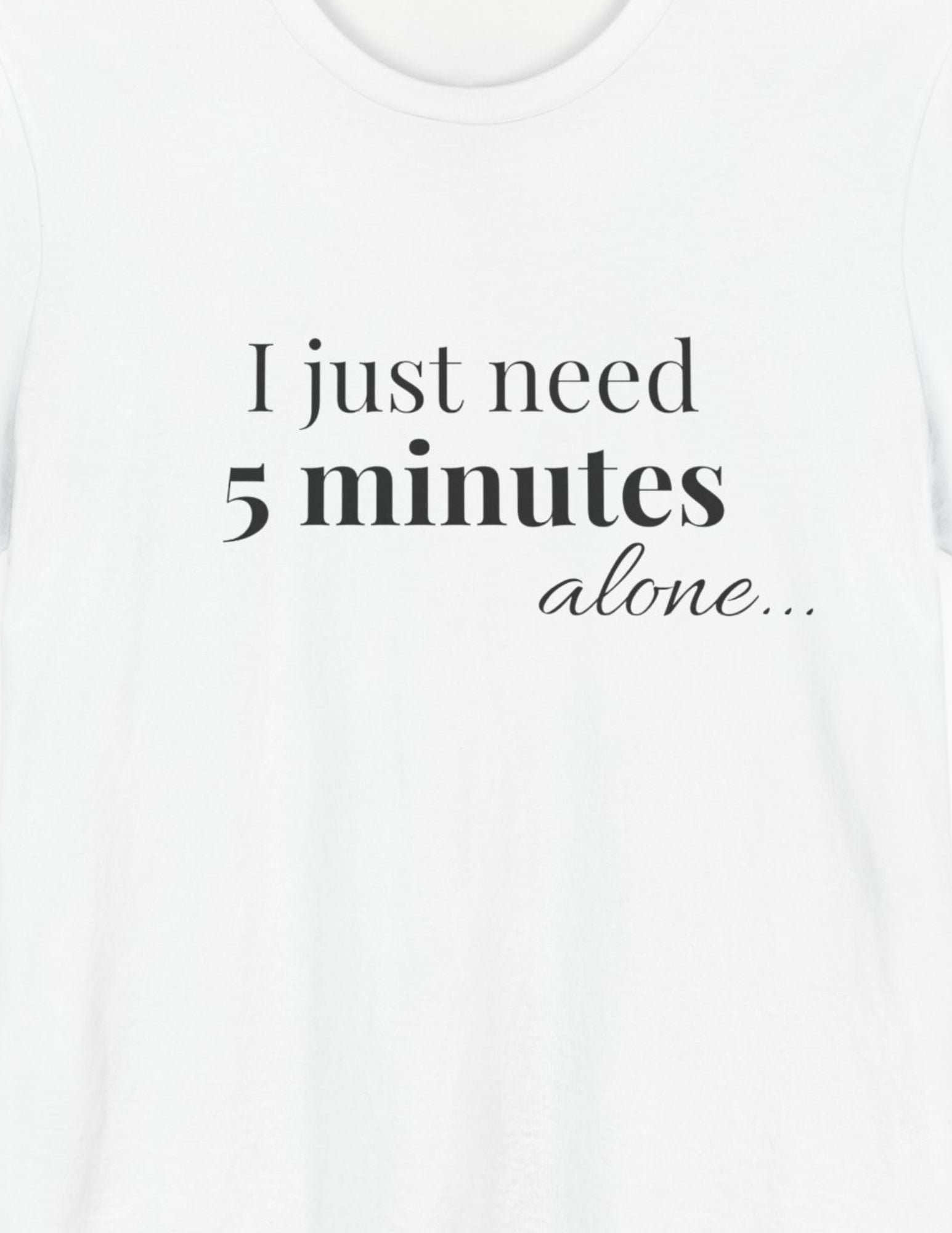 I Just Need 5 Minutes
