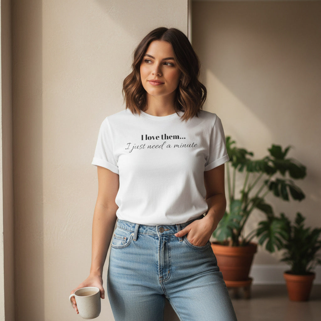 I Love Them… I Just Need a Minute